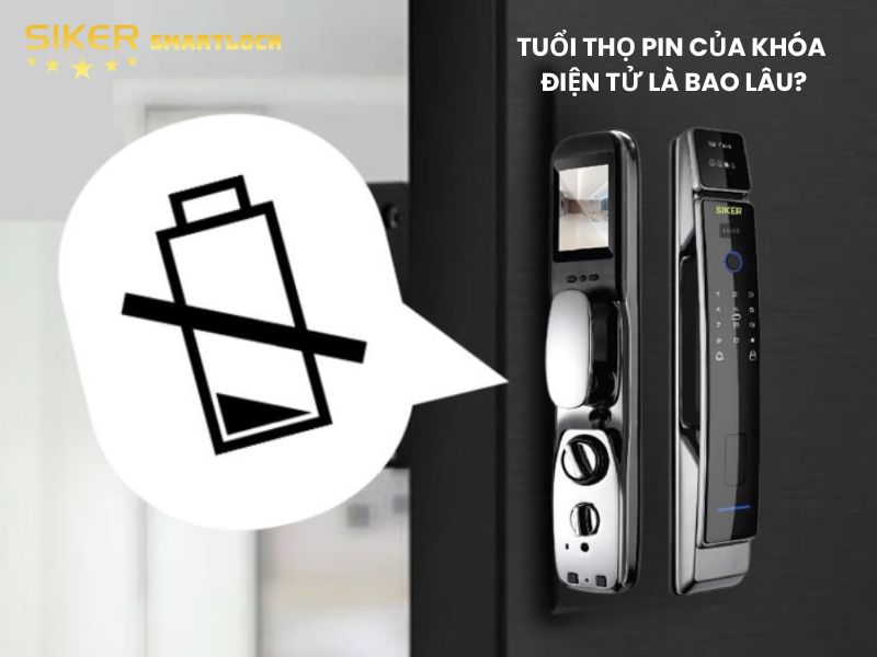 Tuổi thọ pin của khóa điện tử là bao lâu? Mẹo kéo dài thời gian sử dụng