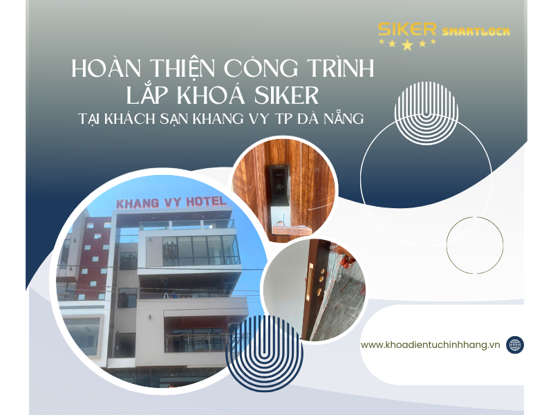 HOÀN THIỆN CÔNG TRÌNH LẮP KHÓA SIKER TẠI KHÁCH SẠN KHANG VY - ĐÀ NẴNG