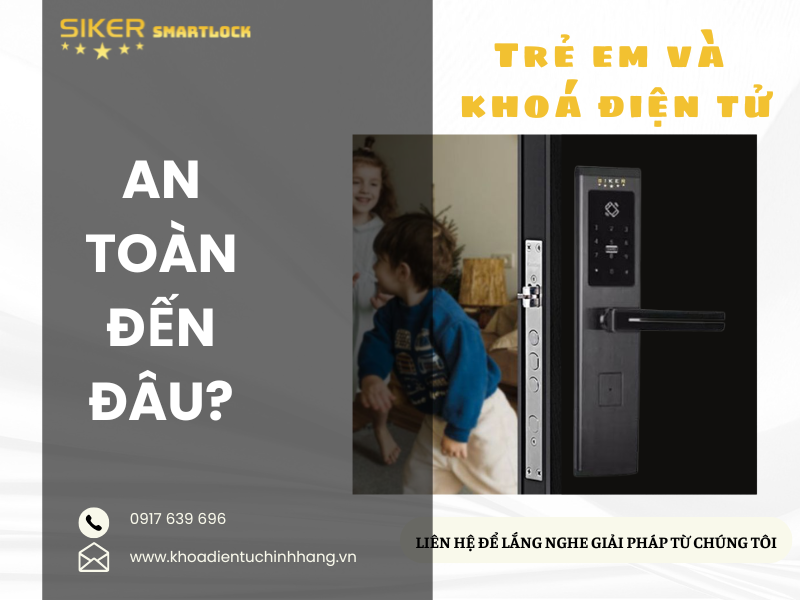 Khóa điện tử và trẻ em: An toàn và tiện lợi như thế nào?