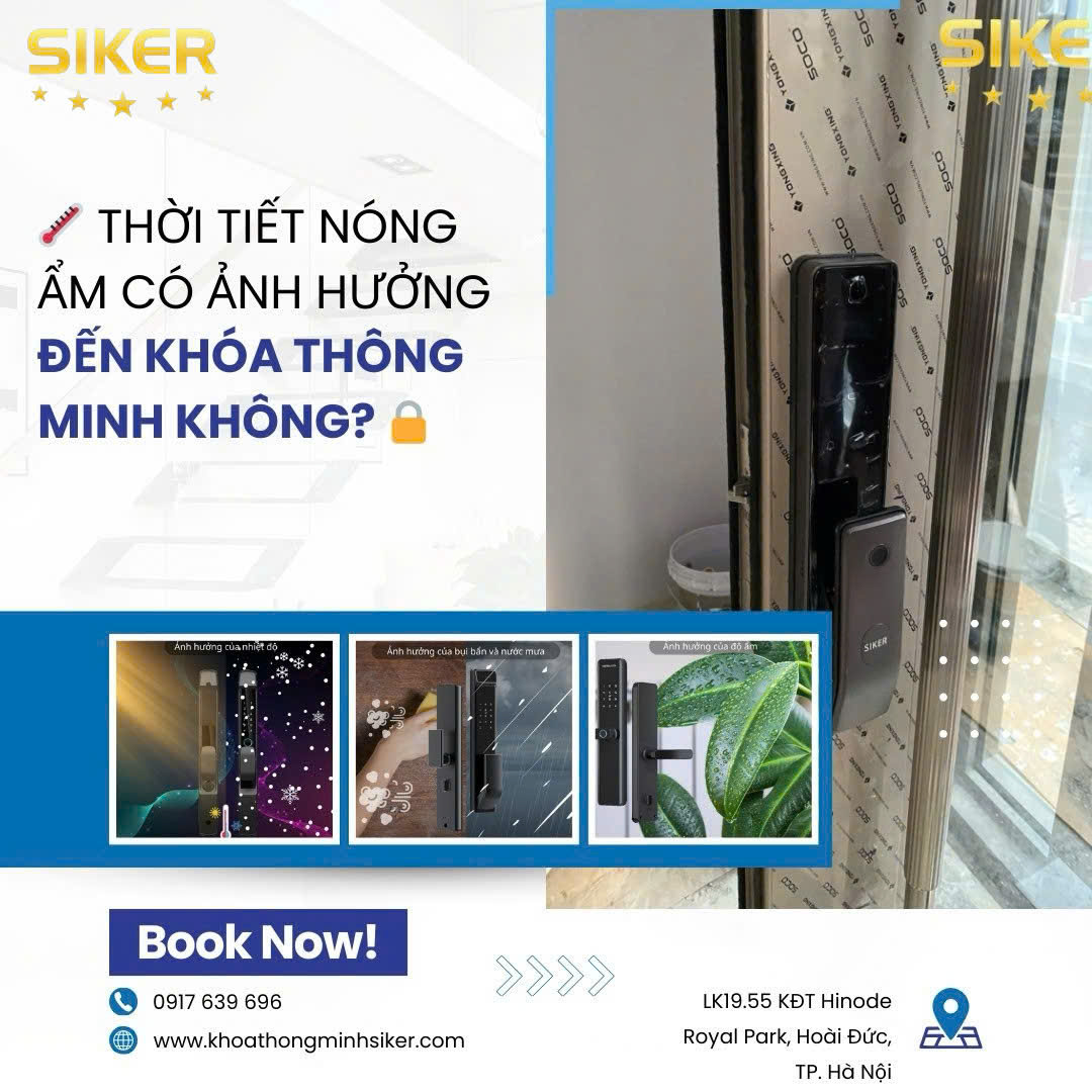 THỜI TIẾT NÓNG ẨM CÓ ẢNH HƯỞNG ĐẾN KHÓA THÔNG MINH KHÔNG? GIẢI ĐÁP TỪ SIKER